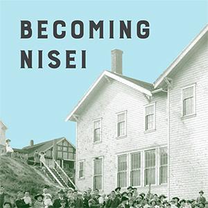 Book cover: Becoming Nisei